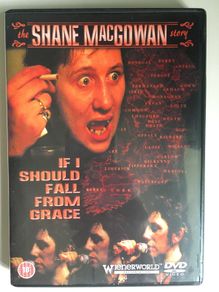 Shane MacGowan [2001] If I Should Fall From Grace: The Shane MacGowan Story [Music DVD]
