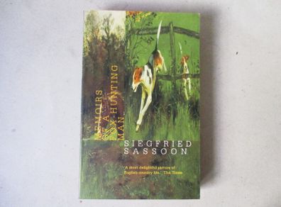Siegfried Sassoon - Memoirs Of A Fox - Hunting Man