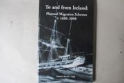 To And From Ireland, Planned Migration Schemes C.1600-2000