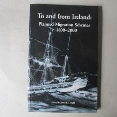 To And From Ireland, Planned Migration Schemes C.1600-2000