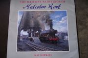 'The Railway Paintings of Malcolm Root' by Mac Hawkins