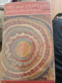 Art And Craft In The Primary School Today. By Joan Dean. M.e.d.,a.t.d. First Edition Hardback With Dustjacket In Good Condition.  See Photos For Same.
