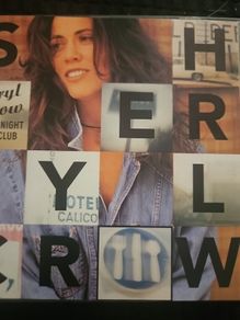 Sheryl Crow - Tuesday Night Music Club.