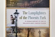 The Lamplighters of the Phoenix Park - Dublin History Book - Irish History Book