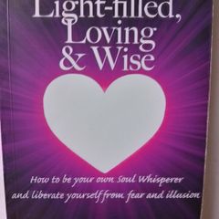 Light-Filled, Loving & Wise