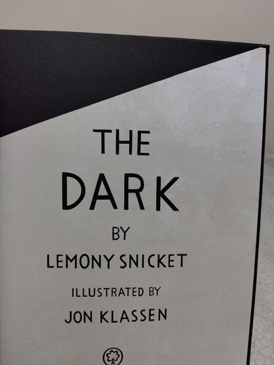 The Dark By Lemony Snicket, Hardback Story Book