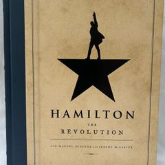 Hamilton The Revolution Melcher Media Hardcover Lin-Manuel Miranda Like New