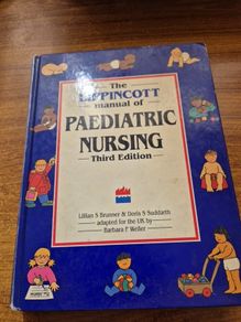 The Lippincott manual of Paediatric Nursing 3rd Edition Brunner and Suddarth