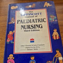 The Lippincott manual of Paediatric Nursing 3rd Edition Brunner and Suddarth