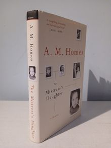 The Mistress's Daughter by A.M. Homes