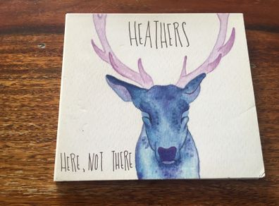 Heathers CD Here, Not There