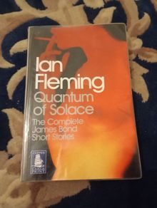 Ian Fleming novels james bond 007 Quantum of solace