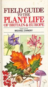 Field guide to the plants of Britain and Europe