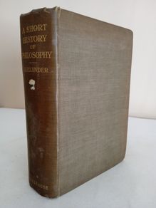 A Short History of Philosophy by Arch. B. D. Alexander (GT678)