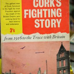Rebel Cork's Fighting Story.