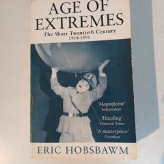Age of Extremes - The Short Twentieth Century by Eric Hobsbawm