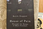 Mayo G.A.A. Fans. A Book You Will Enjoy Reading Now . House Of Pain . Through The Rooms Of Mayo Football. By Keith Duggan. First Edition Paperback In Good Condition   See Photos For Same.