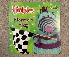 Fimbles: Florries Flag - CBeebies BBC Childrens Book