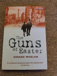 The Guns of Easter by Gerard Whelan 2016 in good condition with some signs of wear on the cover see photos FREE STANDARD POSTAGE INCLUDED