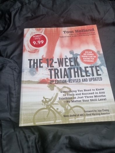 Tom Holland  The 12 Week Triathlete, 2nd Edition-Revised and Updated: Everything You Need to Know to Train and Succeed in Any Triathlon in Just Three Months - No Matter Your Skill Level