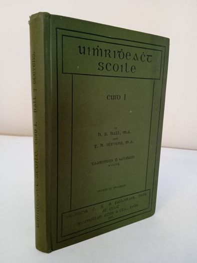 Uimrioeact Scoile Cuio I Diarmuid O' hAlmain le H. S. Hall Agus F. H. Stevens (HQ833)