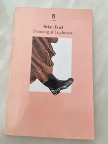 Brian Friel Dancing at Lughnasa