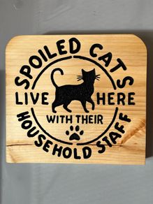 Handmade "Spoiled Cats Live Here" Wooden Sign