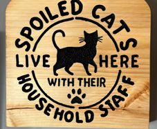 Handmade "Spoiled Cats Live Here" Wooden Sign