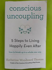 Conscious uncoupling by Katherine Woodward Thomas