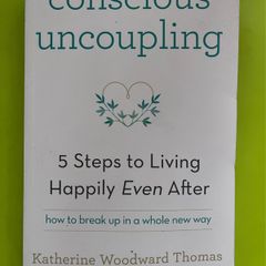 Conscious uncoupling by Katherine Woodward Thomas