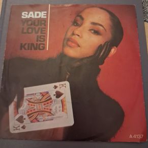 Sade - Your love is king - 7" vinyl 1984
