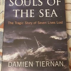 Souls Of The Sea: The Tragic Story Of Seven Lives Lost by Damien Tiernan