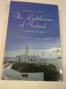 The lighthouses of Ireland A personal history by Richard Taylor Signed Irish