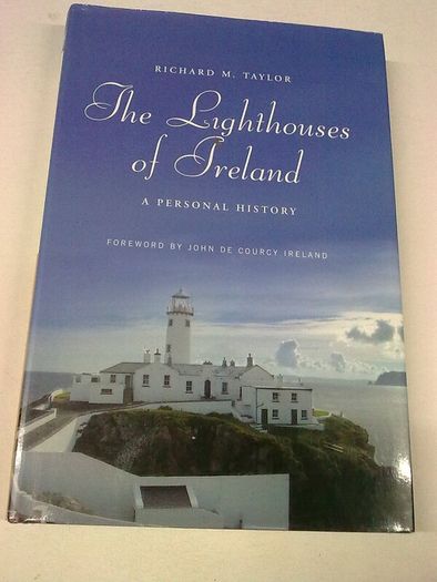 The lighthouses of Ireland A personal history by Richard Taylor Signed Irish