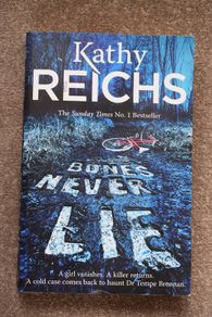 Bones never lie by Kathy Reichs