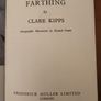 Sold For A Farthing By Clare Kipps. With Forward  By  Julian Huxley. Second  Impression Hardback With Dustjacket In Good Condition. 35. Image 6