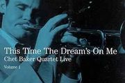 Free Postage! This Time The Dream's On Me. Chet Baker Quartet Live. CD.