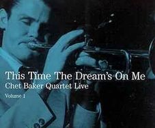 Free Postage! This Time The Dream's On Me. Chet Baker Quartet Live. CD.