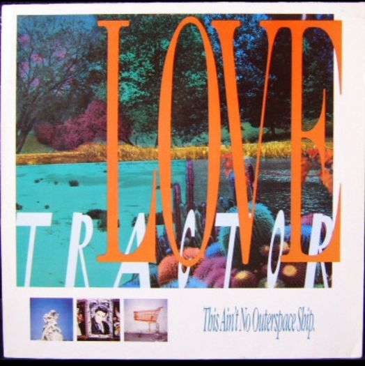 Love Tractor this ain't no outerspace ship lp