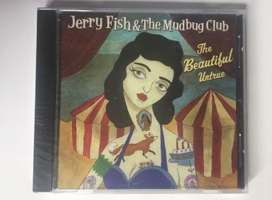 Jerry Fish & The Mudbug Club [2009] The Beautiful Untrue (CD Album) STILL SEALED
