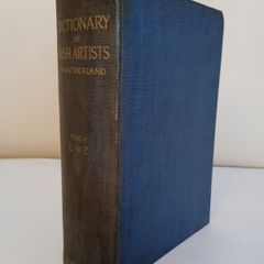 A Dictionary of Irish Artists by Walter G. Strickland (Vol. II. L to Z) (HQ821)