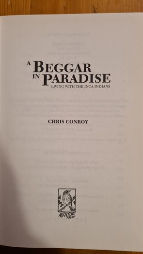 A Beggar In Paradice. Living With The In A Indians. By Chris Conroy. Hardback With Dustjacket In Very Good Condition.