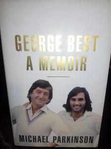 George Best: A Memoir Michael Parkinson