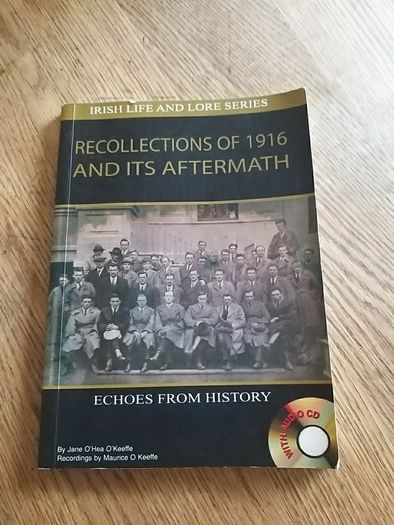 Recollections Of 1916 And Its Aftermath