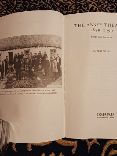 The Abbey Theatre 1899 - 1999 / Form & Pressure/ Robert Welsh/ Oxford Univeristy Press