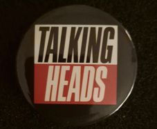 Talking heads, pin back button badge.