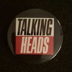 Talking heads, pin back button badge.