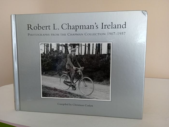 Robert L. Chapman's Ireland: Photographs from the Chapman Collection 1907 - 1957 by Christiaan Corlett (GT527)
