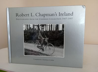 Robert L. Chapman's Ireland: Photographs from the Chapman Collection 1907 - 1957 by Christiaan Corlett (GT527)