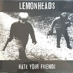 Lemonheads: Hate Your Friends (LP, Album, RE)